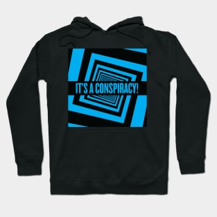 It's a conspiracy blue 2 Hoodie